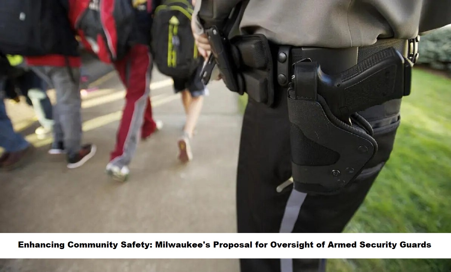 Enhancing Community Safety Milwaukee's Proposal for Oversight of Armed Security Guards
